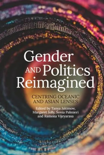 Gender and Politics Reimagined: Centring Oceanic and Asian Lenses