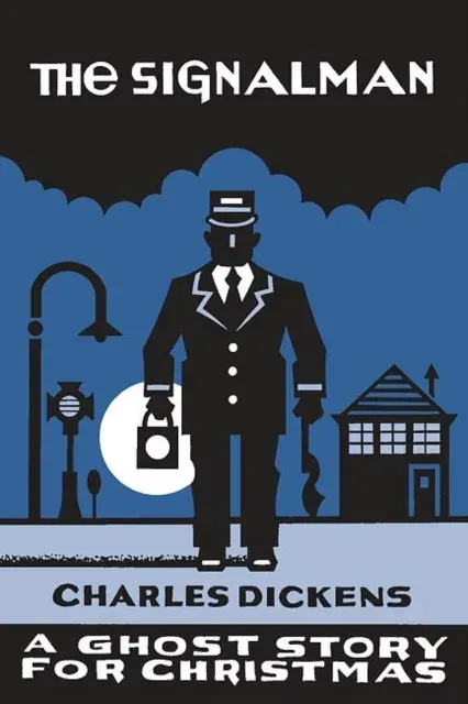 The Signalman : A Ghost Story for Christmas