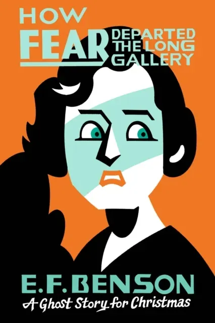 How Fear Departed the Long Gallery : A Ghost Story for Christmas