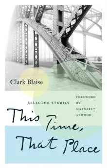 This Time, That Place : Selected Stories