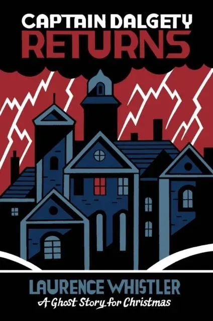 Captain Dalgety Returns : A Ghost Story for Christmas
