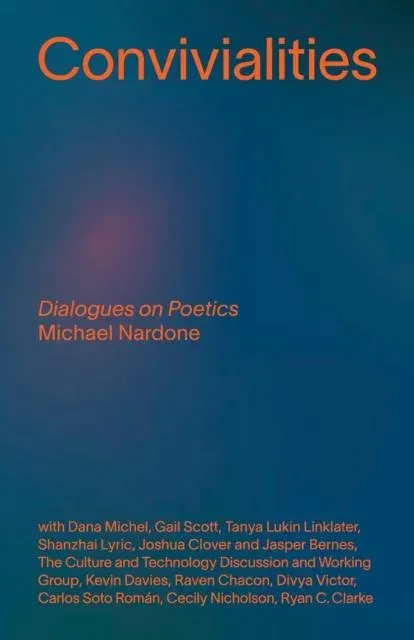 Convivialities : Dialogues on Poetics