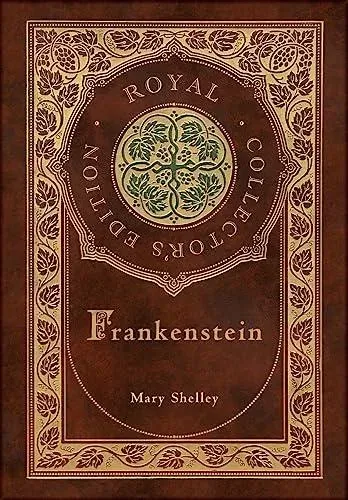 Frankenstein (Royal Collector's Edition) (Case Laminate Hardcover with Jacket)