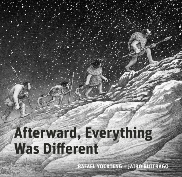 Afterward, Everything was Different : A Tale From the Pleistocene