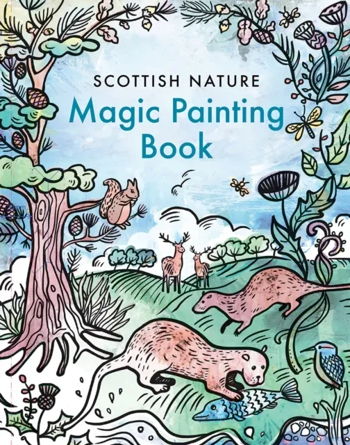 Scottish Nature: Magic Painting Book