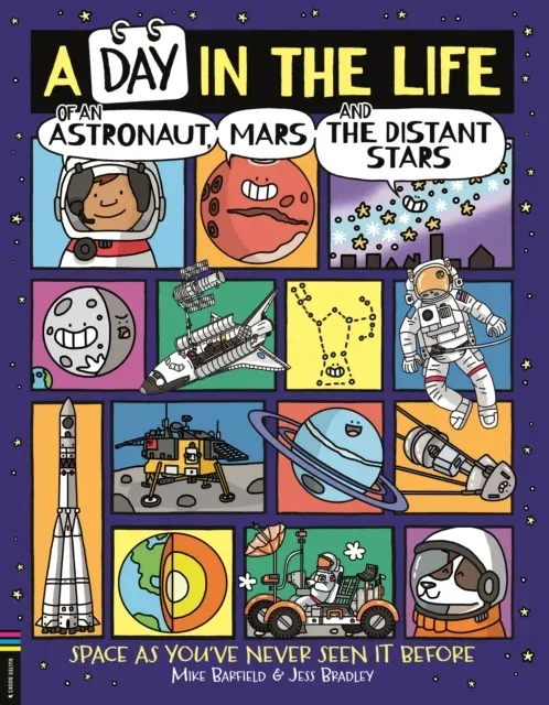 A Day in the Life of an Astronaut, Mars and the Distant Stars : Space as You've Never Seen it Before