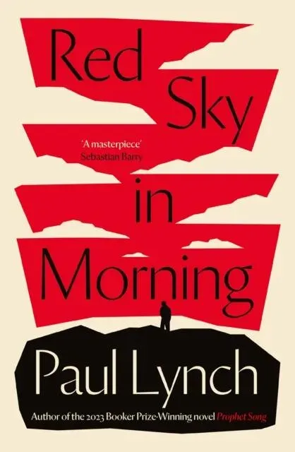 Red Sky in Morning : author of the 2023 Booker Prize-Winning novel Prophet Song