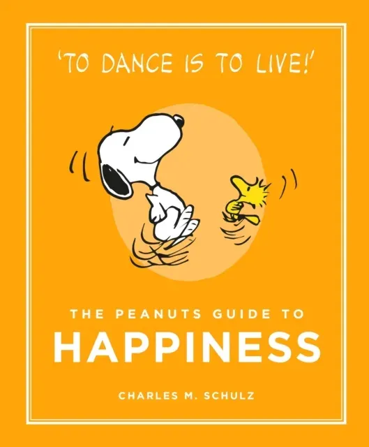 The Peanuts Guide to Happiness