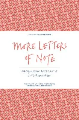 More Letters of Note