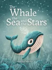 Whale, the Sea and the Stars