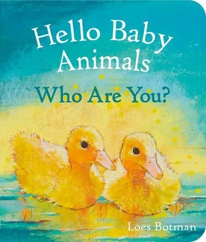 Hello Baby Animals, Who Are You?