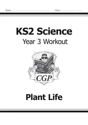 KS2 Science Year 3 Workout: Plant Life