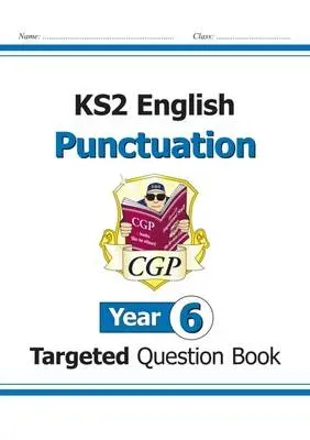 KS2 English Year 6 Punctuation Targeted Question Book (with Answers)