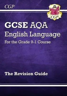 New GCSE English Language AQA Revision Guide with CGP RevisionHub (for exams from 2026)