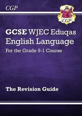 GCSE English Language WJEC Eduqas Revision Guide (with Online Edition and Knowledge Organisers)