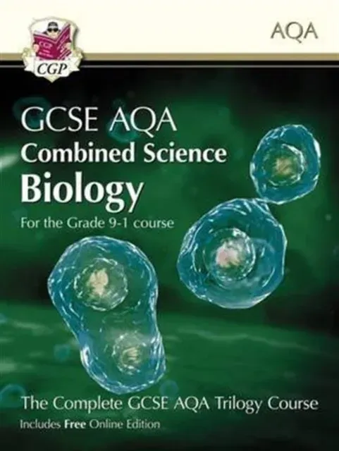 GCSE Combined Science Biology AQA Student Book (includes Online Edition, Videos and Answers)