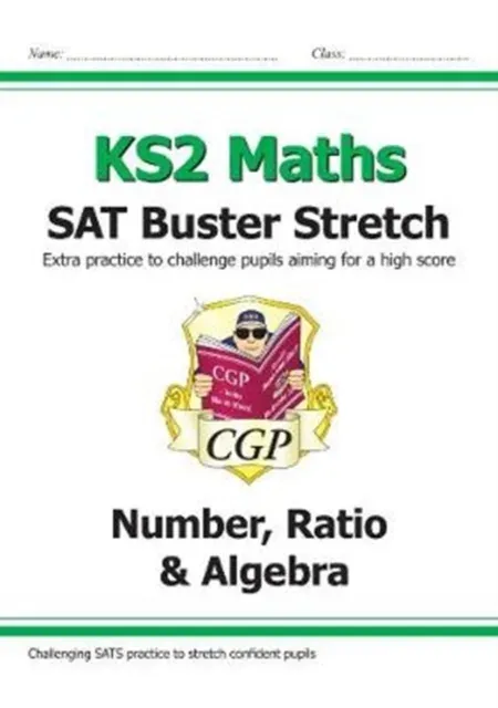 KS2 Maths SAT Buster Stretch: Number, Ratio & Algebra (for the 2026 tests)