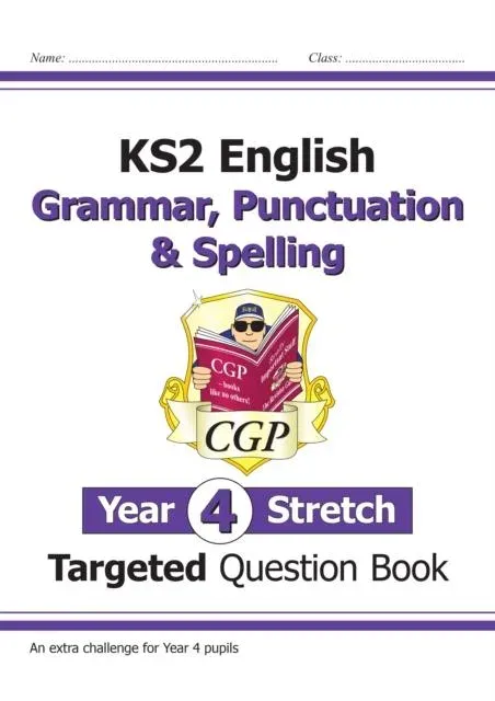 KS2 English Year 4 Stretch Grammar, Punctuation & Spelling Targeted Question Book (with Answers)