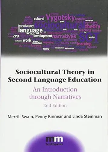 Sociocultural Theory in Second Language Education : An Introduction through Narratives
