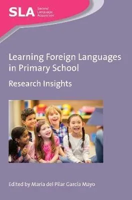 Learning Foreign Languages in Primary School : Research Insights