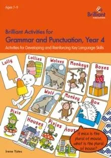 Brilliant Activities for Grammar and Punctuation, Year 4: Activities for Developing and Reinforcing Key Language Skills