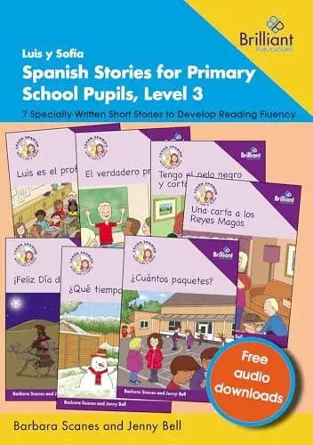 Luis y Sofía Spanish Stories for Primary School Pupils, Level 3: 7 Specially Written Short Stories to Develop Reading Fluency