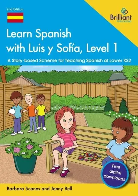 Learn Spanish with Luis y Sofía, Level 1: A Story-based Scheme for Teaching Spanish at Lower KS2