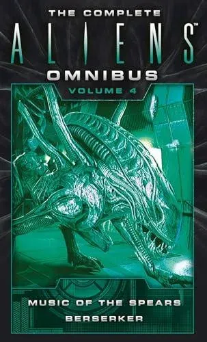 The Complete Aliens Omnibus: Volume Four (Music of the Spears, Berserker)
