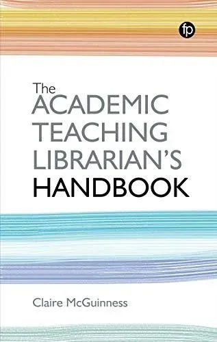 The Academic Teaching Librarian's Handbook