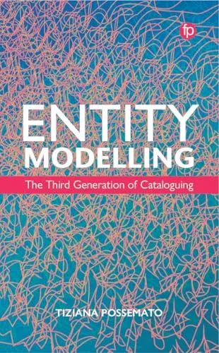 Entity Modelling : The Third Generation of Cataloguing