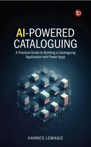AI-Powered Cataloguing : A Practical Guide to Building a Cataloguing Application with Power Apps