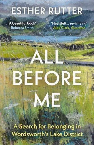 All Before Me: A Search for Belonging in Wordsworth's Lake District