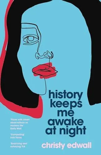 History Keeps Me Awake at Night