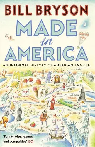 Made In America : An Informal History of American English