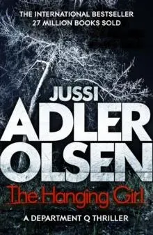 The Hanging Girl : The bestselling crimes series that inspired the hit Netflix show DEPT. Q, starring Matthew Goode