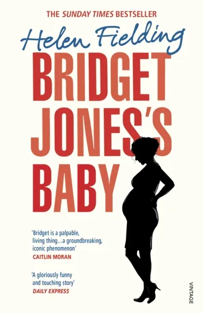 Bridget Jones's Baby : The Diaries