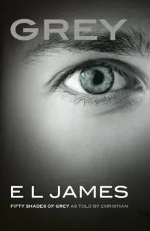 Grey : The #1 Sunday Times bestseller