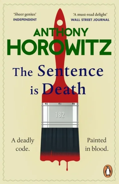 The Sentence is Death : A mind-bending murder mystery from the bestselling author of THE WORD IS MURDER