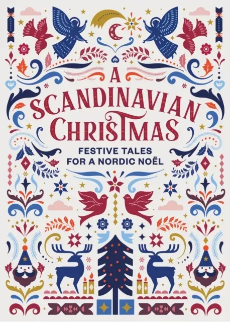 A Scandinavian Christmas : Festive Tales for a Nordic Noël