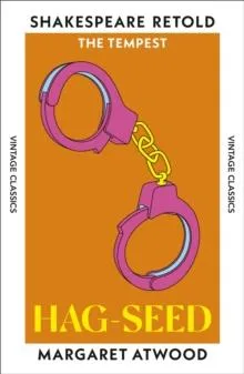 Hag-Seed : The Tempest, Retold