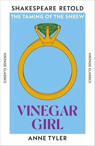 Vinegar Girl : The Taming of the Shrew, Retold