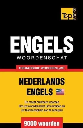 Thematische woordenschat Nederlands-Amerikaans-Engels - 9000 woorden