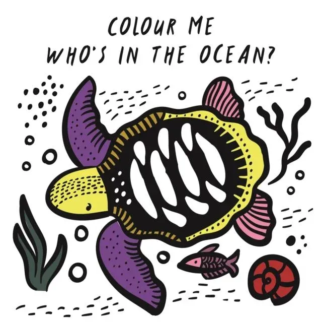 Colour Me: Who's in the Ocean? : Baby's First Bath Book