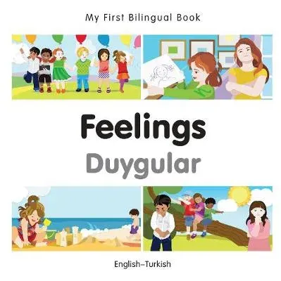 My First Bilingual Book - Feelings (English-Turkish)