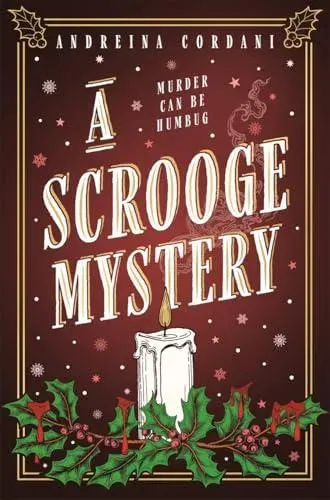 A Scrooge Mystery: The perfect festive whodunnit featuring Dickens' beloved miser, Ebenezer Scrooge