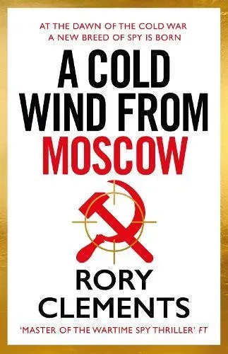 A Cold Wind From Moscow: The brand new 2025 thriller from the master of spy fiction