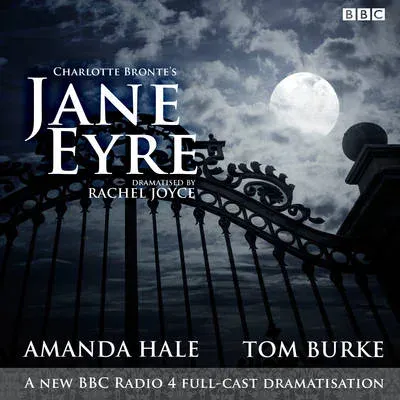 Jane Eyre : A BBC Radio 4 full-cast dramatisation
