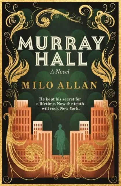 Murray Hall: A novel of the extraordinary and intriguing secret that rocked New York and the world