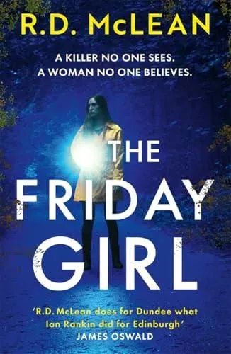 The Friday Girl: A gripping and unpredictable thriller, set in 1970s Dundee.