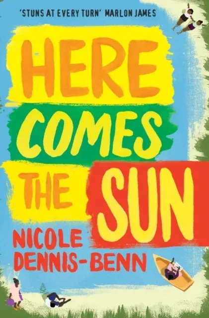 Here Comes the Sun : 'Stuns at every turn' - Marlon James